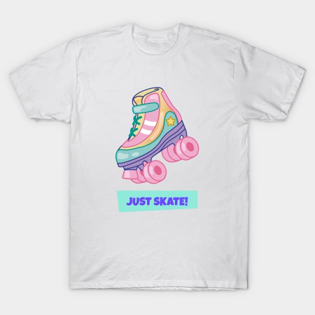 Just Skate Roller Skate Quad Skate Classic 90s 80s Retro Bright Pastel Artwork T-Shirt by Created by JR